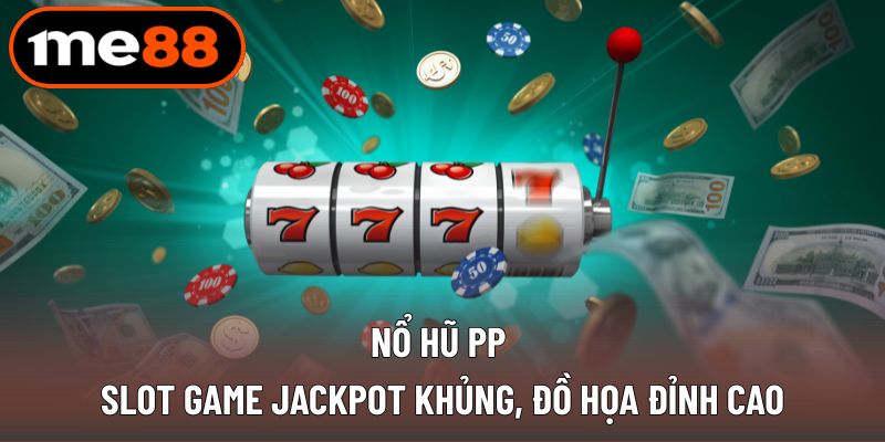 Nổ hũ PP